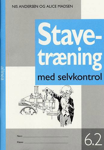 Cover for Alice Madsen Nis Andersen · Stavetræning: Stavetræning med selvkontrol, 6-2 (Heftet bok) [4. utgave] (1999)