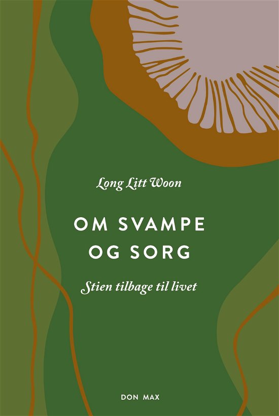 Cover for Long Litt Woon · Om svampe og sorg (Gebundenes Buch) [1. Ausgabe] (2018)