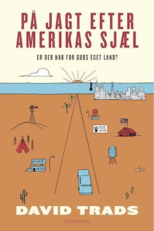 Cover for David Trads · På jagt efter Amerikas sjæl (Sewn Spine Book) [1.º edición] (2022)