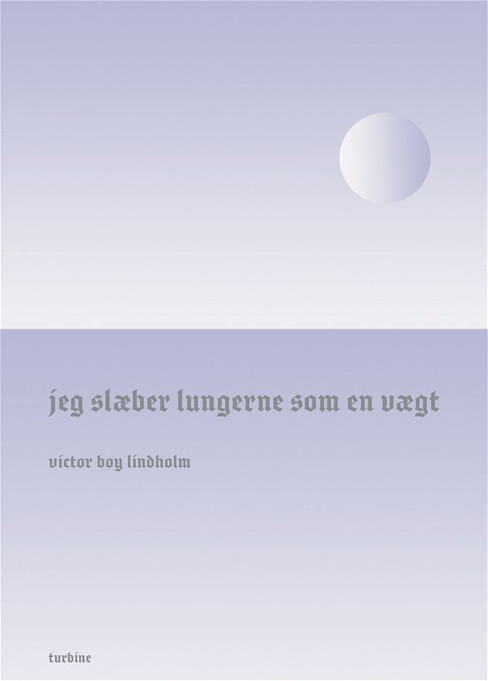 Cover for Victor Boy Lindholm · Jeg slæber lungerne som en vægt (Sewn Spine Book) [1.º edición] (2020)