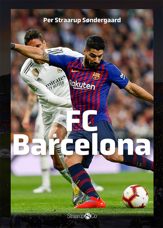 Maxi: FC Barcelona - Per Straarup Søndergaard - Books - Straarup & Co - 9788770184199 - August 5, 2019