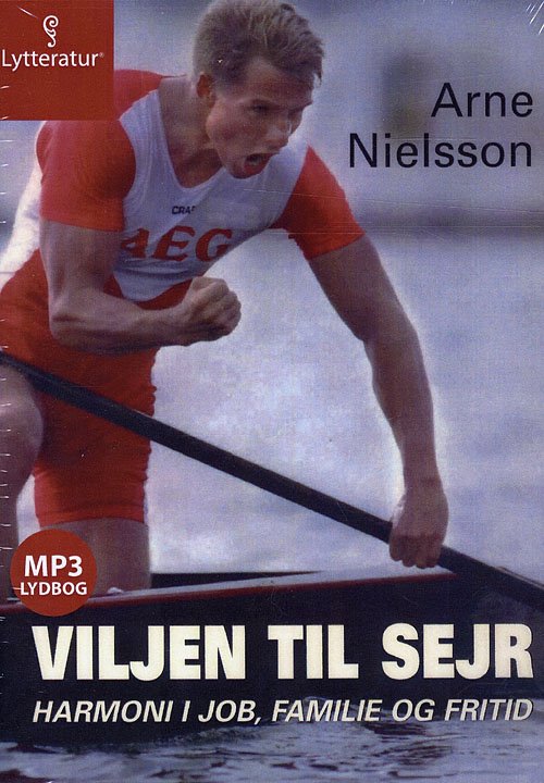 Cover for Arne Nielsson · Viljen til sejr (Bok) [MP3-CD] (2009)