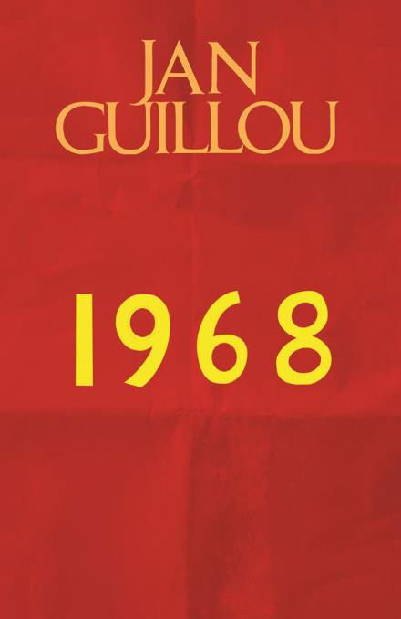 Cover for Jan Guillou · Det Store Århundrede: 1968 (Innbunden bok) [1. utgave] (2017)