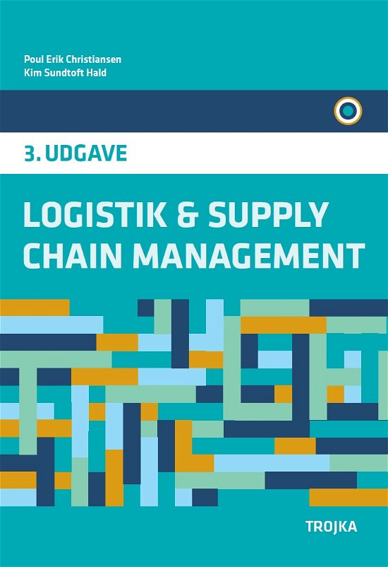 Cover for Poul Erik Christiansen og Kim Sundtoft Hald · Logistik &amp; supply chain management (Sewn Spine Book) [3e uitgave] (2018)
