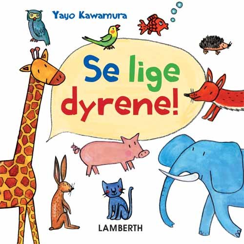 Cover for Yayo Kawamura · Se lige dyrene (Cardboard Book) [1. Painos] (2015)