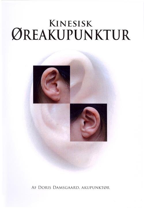 Cover for Doris Damsgaard · Kinesisk øreakupunktur (Spiralbuch) [1. Ausgabe] [Spiralryg] (2012)