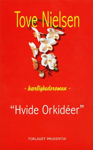Cover for Tove Nielsen · Hvide Orkidéer (Sewn Spine Book) [1e uitgave] (2000)