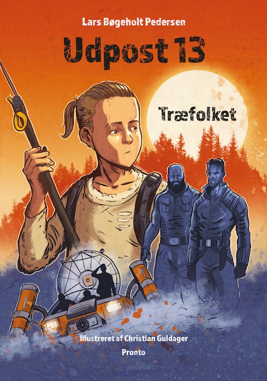Cover for Lars Bøgeholt Pedersen · Udpost 13: Udpost 13  Træfolket (Bound Book) [1st edition] (2017)