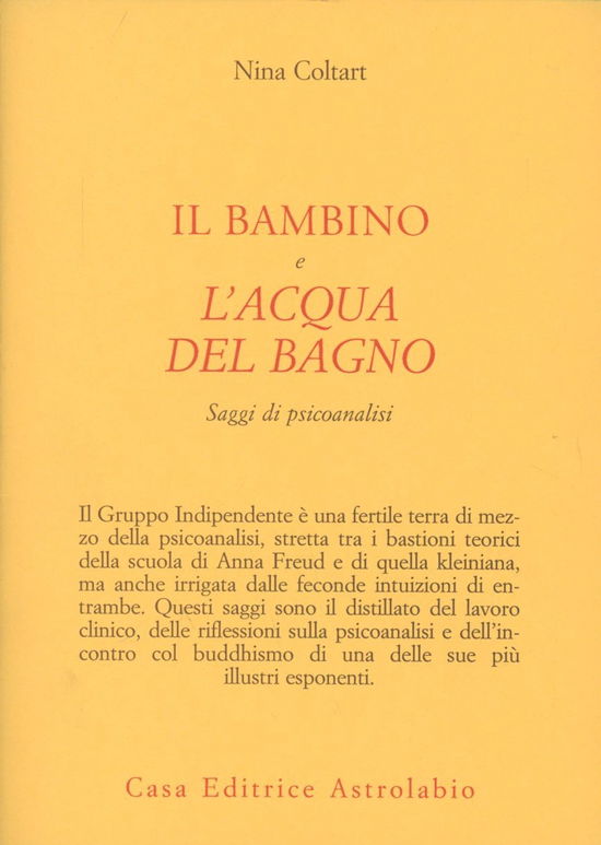 Cover for Nina Coltart · Il Bambino E L'Acqua Del Bagno. Saggi Di Psicoanalisi (Book)