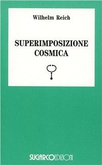 Cover for Wilhelm Reich · Superimposizione Cosmica (Book)