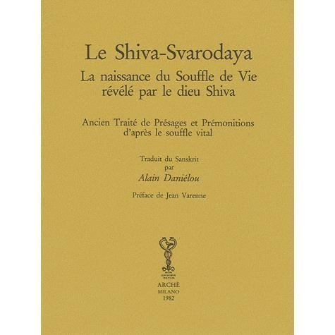 Cover for Alain Danielou · La Shiva Svarodaya, Ancien Traite De Presages Et Premonitions D'Apres Le Souffle Vital (Book)