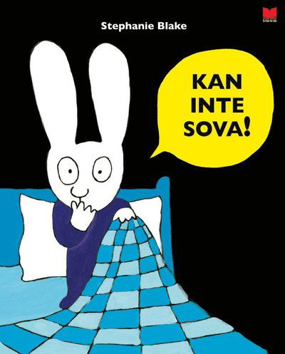 Cover for Stephanie Blake · Kan inte sova! (Indbundet Bog) (2023)