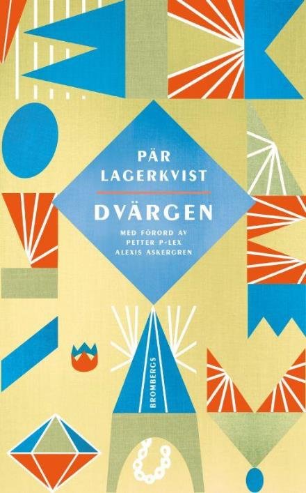 Dvärgen - Pär Lagerkvist - Books - Brombergs Bokförlag - 9789173379199 - September 4, 2017