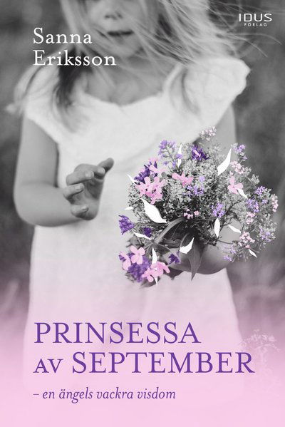 Cover for Sanna Eriksson · Prinsessa av september : en ängels vackra visdom (Hardcover Book) (2023)