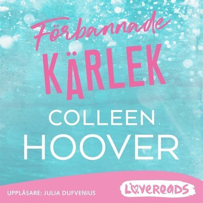 Cover for Colleen Hoover · Förbannade kärlek (Lydbok (MP3)) (2018)