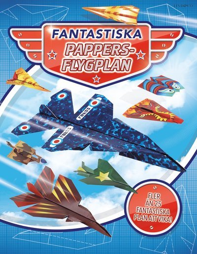 Fantastiska pappersflygplan - Eva Andreasson - Boeken - Lind & Co - 9789177793199 - 29 maart 2018