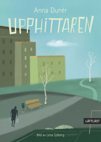 Cover for Anna Dunér · Upphittaren (Inbunden Bok) (2022)