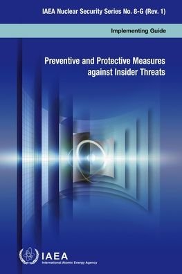 Cover for Iaea · Preventive and Protective Measures Against Insider Threats - IAEA Nuclear Security Series (Paperback Bog) (2020)
