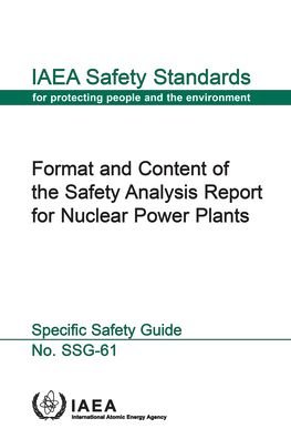 Cover for Iaea · Format and Content of the Safety Analysis Report for Nuclear Power Plants - IAEA Safety Standards Series No. SSG?61 (Paperback Bog) (2021)