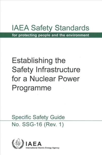 Cover for Iaea · Establishing the Safety Infrastructure for a Nuclear Power Programme: Specific Safety Guide - IAEA Safety Standards Series (Paperback Bog) (2020)