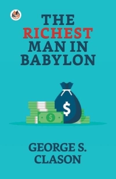 Cover for George S Clason · The Richest Man in Babylon (Taschenbuch) (2021)