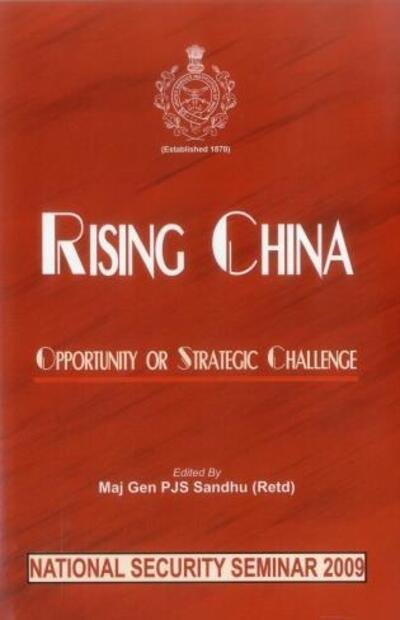 Cover for Maj Gen Pjs Sandhu · Rising China: Opportunity or Strategic Challenge (Hardcover Book) (2010)
