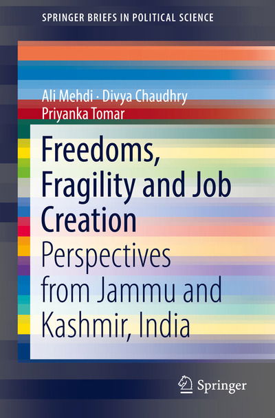 Cover for Ali Mehdi · Freedoms, Fragility and Job Creation: Perspectives from Jammu and Kashmir, India - SpringerBriefs in Political Science (Paperback Book) [2019 edition] (2018)