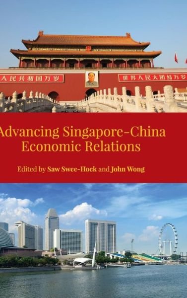 Cover for Saw Swee-hock · Advancing Singapore-china Economic Relations (Hardcover bog) (2014)