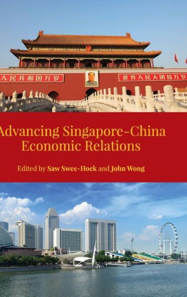 Cover for Saw Swee-hock · Advancing Singapore-china Economic Relations (Hardcover Book) (2014)