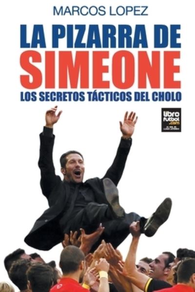 Cover for Marcos López · La pizarra de Simeone (Paperback Book) (2015)