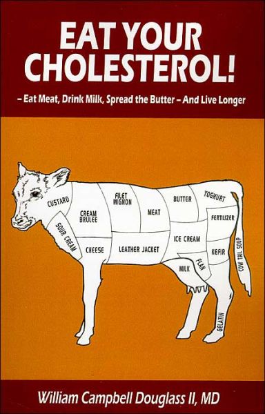 Cover for William Campbell Douglass II Md · Eat Your Cholesterol: How to Live off the Fat of the Land &amp; Feel Great (Pocketbok) (2003)