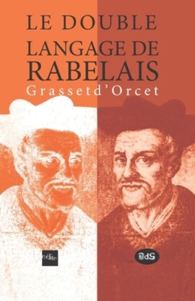 Cover for Claude-Sosthene Grasset d'Orcet · Double langage de Rabelais Grasset d' Orcet (Pocketbok) (2015)