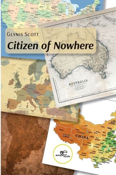 CITIZEN OF NOWHERE - Make Worlds - Glynis Scott - Books - Europe Books - 9791220126199 - July 24, 2022