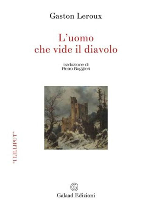 L' Uomo Che Vide Il Diavolo - Gaston Leroux - Książki -  - 9791280737199 - 