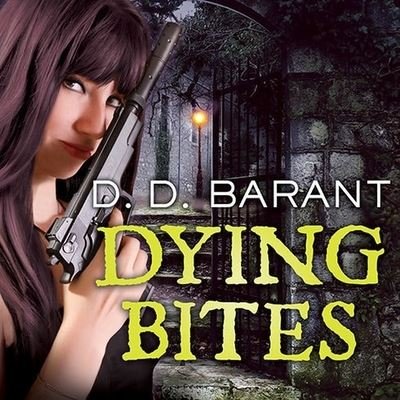 Cover for D D Barant · Dying Bites (CD) (2012)