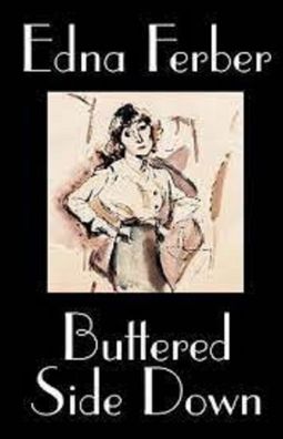 Cover for Edna Ferber · Buttered Side Down annotated (Paperback Book) (2021)