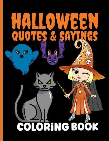 Halloween Quotes and Saying Coloring Book - Dream Color Creation - Livres - Independently Published - 9798481924199 - 21 septembre 2021