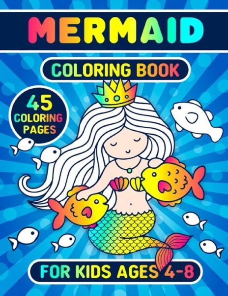 Mermaid Coloring Book For Kids Ages 4-8: Coloring Pages For Kids - Coloring Book For Kids - Books - Independently Published - 9798488462199 - October 5, 2021