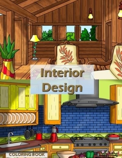 Cover for Art Bookoloring · Interior Design: Coloring Book: A relaxing and anti-stress coloring book for adults with 30 coloring illustrations related to interior design with inspiring ideas (Pocketbok) (2021)