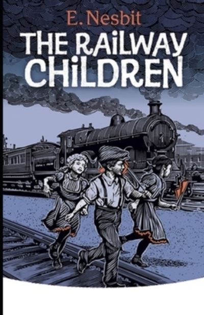 The Railway Children Illustrated - E Nesbit - Books - Independently Published - 9798504544199 - May 15, 2021