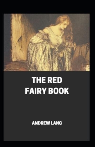 Cover for Andrew Lang · The Red Fairy Book Annotated (Paperback Book) (2021)