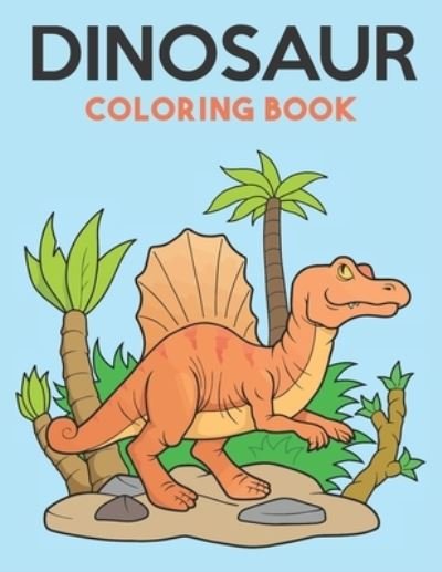 Cover for Ilkay Joy · Dinosaur Coloring Book: Great Gift for Boys &amp; Girls, Ages 8-14 (Paperback Book) (2021)