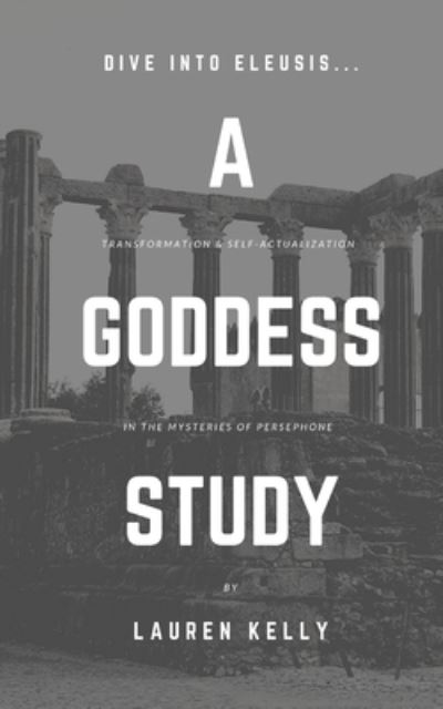 Cover for Lauren Kelly · A Goddess Study (Pocketbok) (2020)