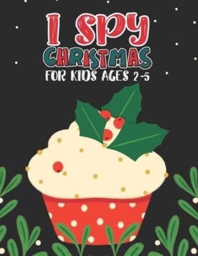 Cover for Mimouni Publishing Group · I Spy Christmas Book For Kids Ages 2-5 (Paperback Book) (2020)