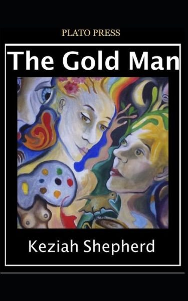 Cover for Keziah Shepherd · The Gold Man (Paperback Bog) (2021)
