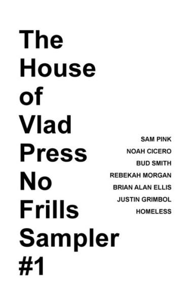 Cover for Sam Pink · The House of Vlad Press No Frills Sampler #1 (Paperback Book) (2020)