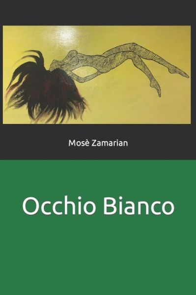 Cover for Mose Zamarian · Occhio Bianco (Paperback Book) (2011)