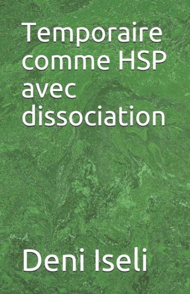Cover for Deni Iseli · Temporaire comme HSP avec dissociation (Paperback Book) (2020)
