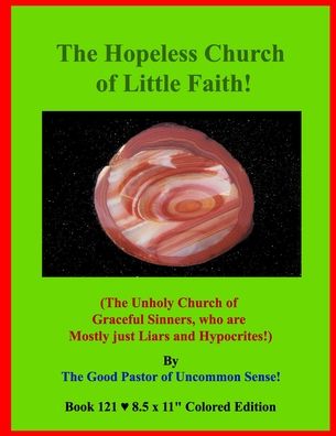 Cover for Good Pastor of Uncommon Sense! · The Hopeless Church of Little Faith! (Paperback Book) (2020)