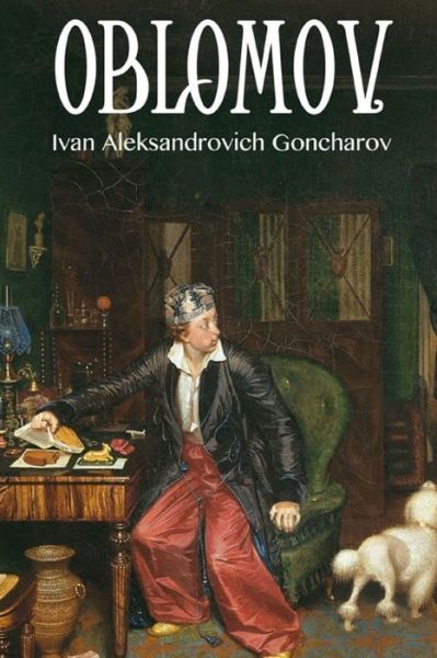 Cover for Ivan Aleksandrovich Goncharov · Oblomov (Paperback Book) (2020)